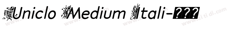 Uniclo Medium Itali字体转换